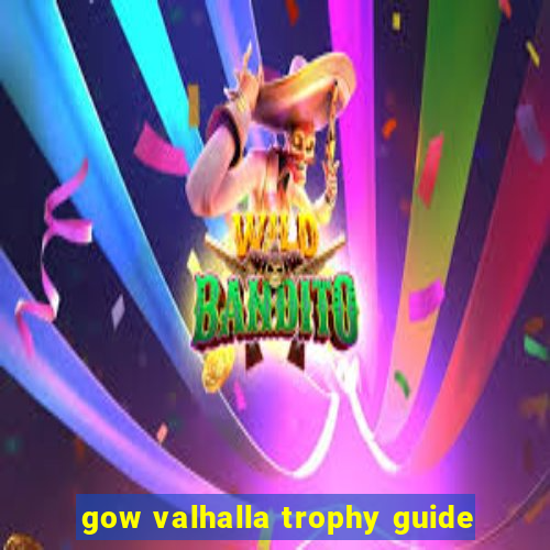 gow valhalla trophy guide